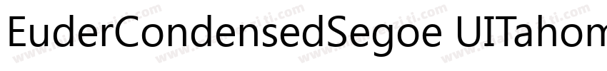 EuderCondensedSegoe UITahomasans字体转换